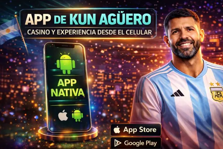 App de Kun Aguero casino y experiencia desde el celular